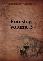 Forestry, Volume 5