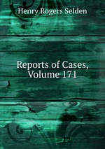 Reports of Cases, Volume 171