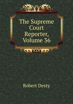 The Supreme Court Reporter, Volume 36