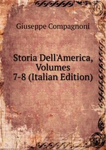 Storia Dell`America, Volumes 7-8 (Italian Edition)