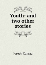 Youth: and two other stories