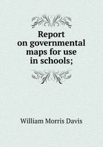 Report on governmental maps for use in schools;