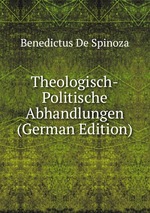 Theologisch-Politische Abhandlungen (German Edition)