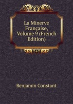La Minerve Franaise, Volume 9 (French Edition)