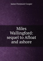 Miles Wallingford: sequel to Afloat and ashore
