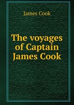 The voyages of Captain James Cook