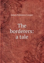 The borderers: a tale