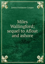 Miles Wallingford; sequel to Afloat and ashore