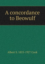 A concordance to Beowulf