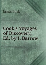 Cook`s Voyages of Discovery, Ed. by J. Barrow