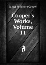 Cooper`s Works, Volume 11