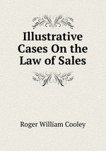 Illustrative Cases On the Law of Sales