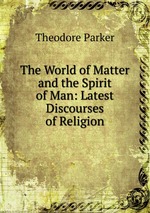 The World of Matter and the Spirit of Man: Latest Discourses of Religion