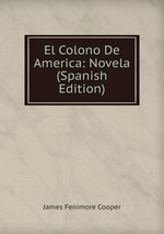 El Colono De America: Novela (Spanish Edition)