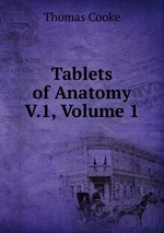 Tablets of Anatomy V.1, Volume 1
