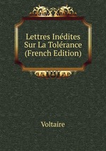 Lettres Indites Sur La Tolrance (French Edition)