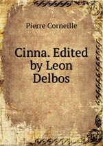 Cinna. Edited by Leon Delbos