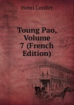 Toung Pao, Volume 7 (French Edition)