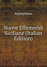 Nuove Effemeridi Siciliane (Italian Edition)