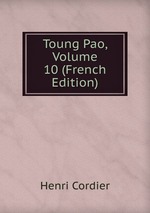 Toung Pao, Volume 10 (French Edition)