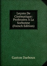 Leons De Cinmatique: Professes  La Sorbonne (French Edition)