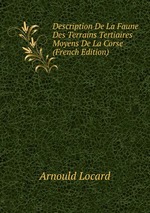 Description De La Faune Des Terrains Tertiaires Moyens De La Corse (French Edition)