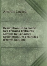 Description De La Faune Des Terrains Tertiaires Moyens De La Corse: Description Des echinides (French Edition)