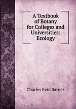 A Textbook of Botany for Colleges and Universities: Ecology