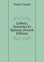 Leibniz, Descartes Et Spinoza (French Edition)