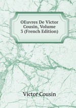 OEuvres De Victor Cousin, Volume 3 (French Edition)