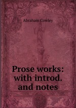 Prose works: with introd. and notes