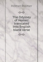 The Odyssey of Homer: translated into English blank verse