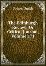 The Edinburgh Review: Or Critical Journal, Volume 171