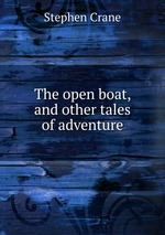 The open boat, and other tales of adventure