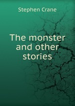The monster and other stories