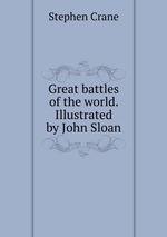 Great battles of the world. Illustrated by John Sloan