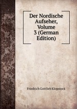 Der Nordische Aufseher, Volume 3 (German Edition)