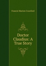 Doctor Claudius: A True Story