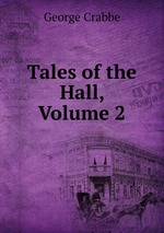 Tales of the Hall, Volume 2