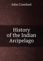 History of the Indian Arcipelago