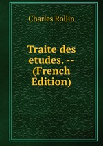 Traite des etudes. -- (French Edition)