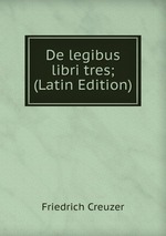 De legibus libri tres; (Latin Edition)