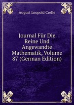 Journal Fr Die Reine Und Angewandte Mathematik, Volume 87 (German Edition)