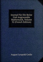 Journal Fr Die Reine Und Angewandte Mathematik, Volume 32 (French Edition)