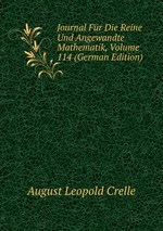 Journal Fr Die Reine Und Angewandte Mathematik, Volume 114 (German Edition)
