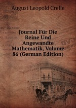Journal Fr Die Reine Und Angewandte Mathematik, Volume 86 (German Edition)