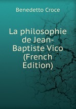 La philosophie de Jean-Baptiste Vico (French Edition)