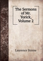 The Sermons of Mr. Yorick, Volume 2