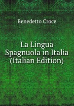 La Lingua Spagnuola in Italia (Italian Edition)