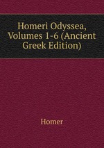 Homeri Odyssea, Volumes 1-6 (Ancient Greek Edition)